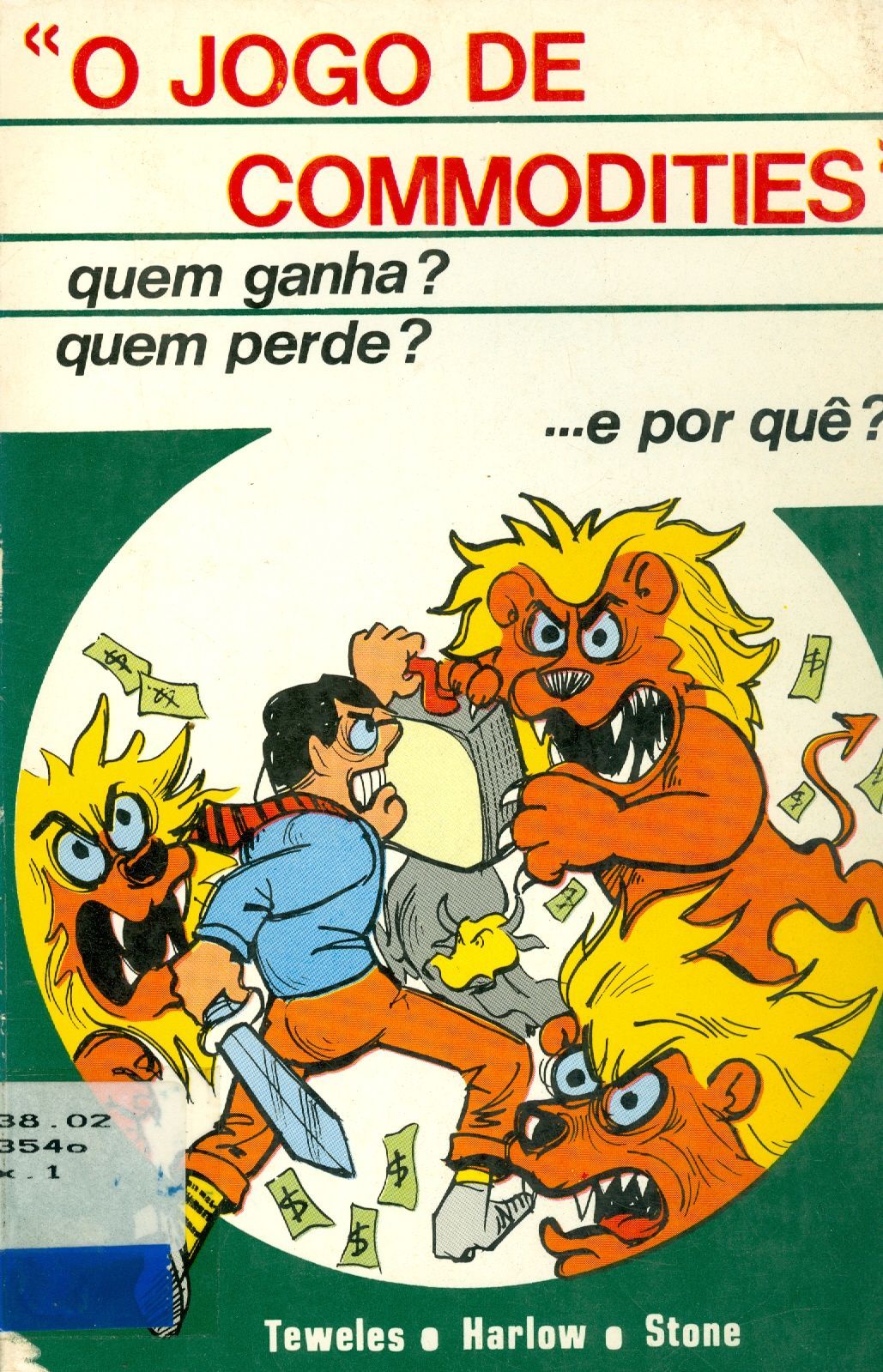 "O JOGO DE COMMODITIES", QUEM GANHA? QUEM PERDE? E PORQUE?.