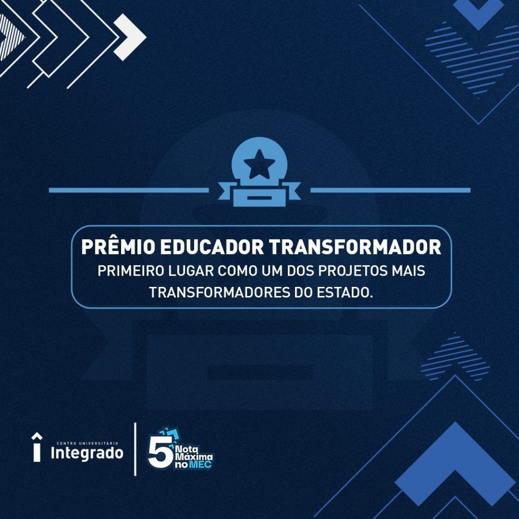 Grupo Integrado conquista 1° e 3°  lugar no prêmio Educador Transformador do SEBRAE-PR